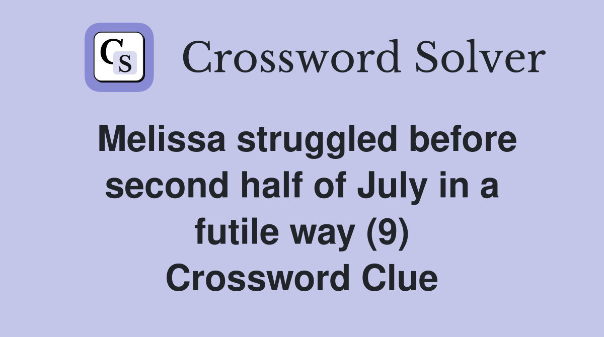 Melissa struggled before second half of July in a futile way (9